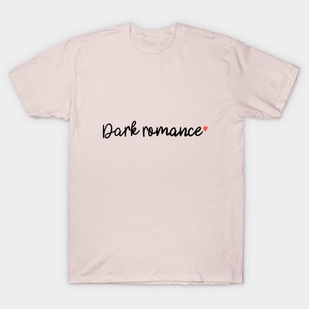 Dark romance design T-Shirt by artbymanu